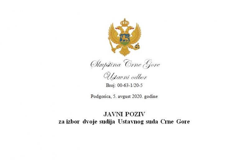Constitutional Committee of the Parliament of Montenegro: Public invitation for the election of two judges of the Constitutional Court of Montenegro